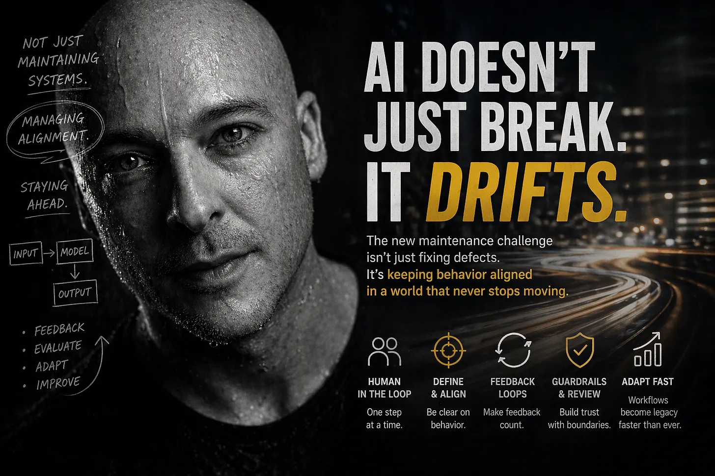 Illustration for AI Doesn't Just Break. It Drifts.